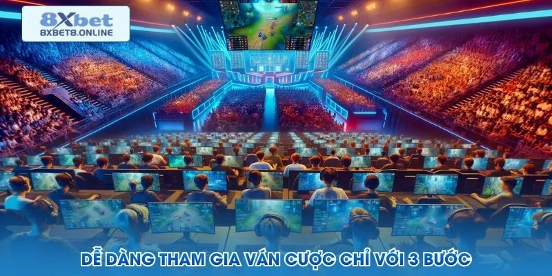 Dễ dàng tham gia ván cược chỉ với 3 bước